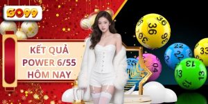 Kết Quả Power 6/55 Hôm Nay - GO99 Cập Nhật Chính Xác Nhất